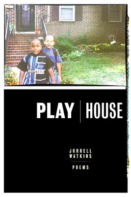 Playhouse: Poems by Watkins, Jorrell