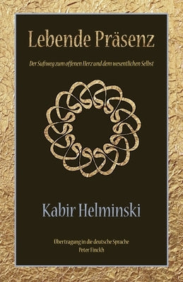 Lebende Präsenz by Helminski, Kabir