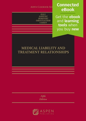 Medical Liability and Treatment Relationships: [Connected Ebook] by Hall, Mark a.