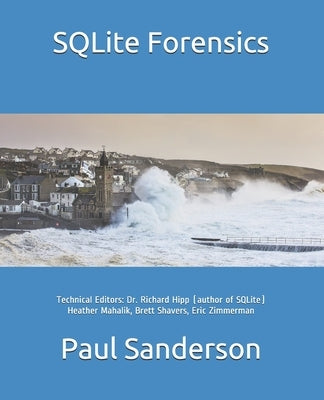 SQLite Forensics by Hipp, Richard