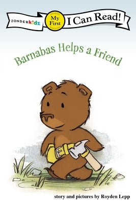 Barnabas Helps a Friend: My First by Lepp, Royden