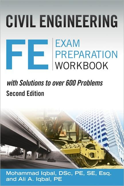 Civil Engineering FE Exam Preparation Workbook by Iqbal, Mo