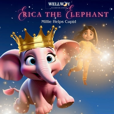 Erica the Elephant by Kid Stories, Wellway