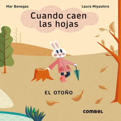 Cuando Caen Las Hojas. El Otoño: Volume 1 by Benegas, Mar