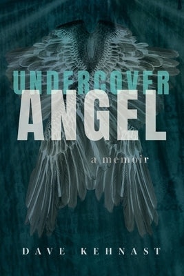 Undercover Angel by Kehnast, Dave