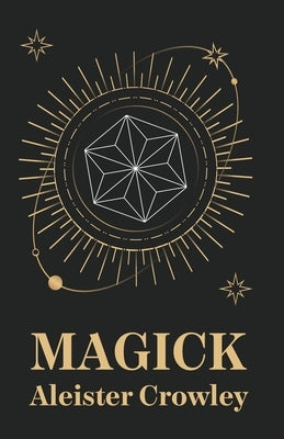 Magick by Aleister Crowley