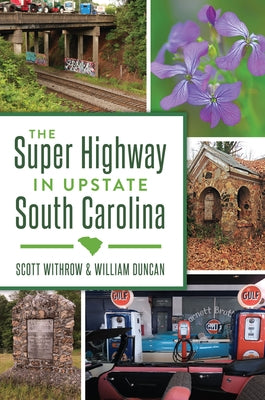 The Super Highway in Upstate South Carolina by Withrow, Scott