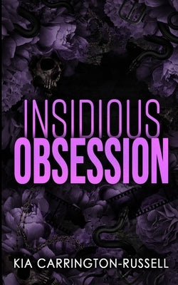 Insidious Obsession by Carrington-Russell, Kia