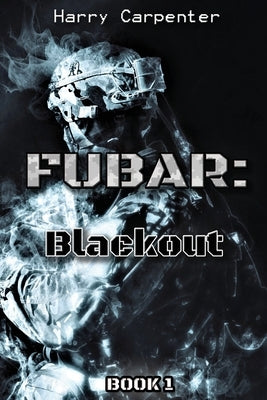 Fubar: Blackout by Carpenter, Harry