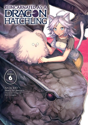 Reincarnated as a Dragon Hatchling (Manga) Vol. 6 by Necoco
