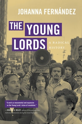 The Young Lords: A Radical History by Fern&#195;&#161;ndez, Johanna