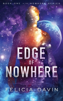 Edge of Nowhere by Davin, Felicia