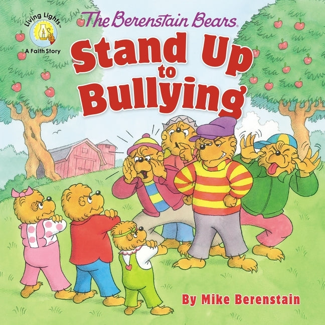 The Berenstain Bears Stand Up to Bullying by Berenstain, Mike