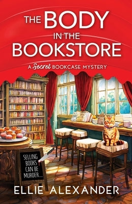 The Body in the Bookstore by Alexander, Ellie