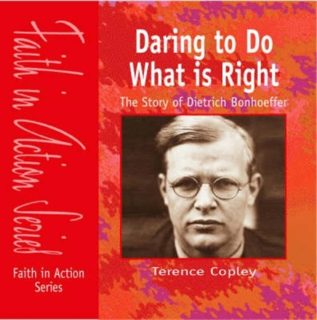 The Story of Dietrich Bonhoeffer by Copley, Terence