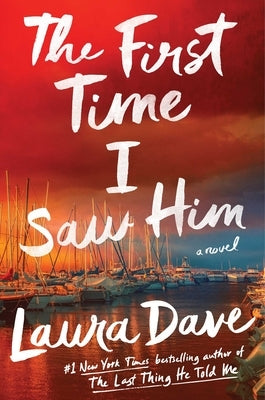 The First Time I Saw Him (a Reese Witherspoon Book Club Pick) by Dave, Laura