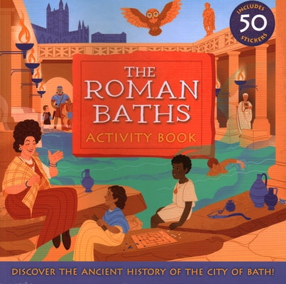 The Roman Baths: Activity Book by Scala Arts & Heritage