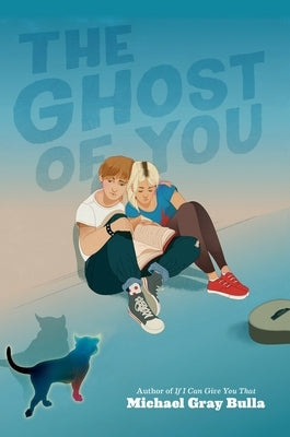 The Ghost of You by Bulla, Michael Gray
