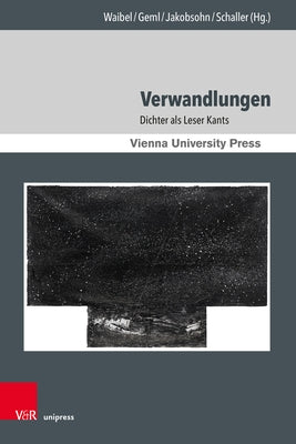Verwandlungen: Dichter ALS Leser Kants by Jakobsohn, Sarah Caroline