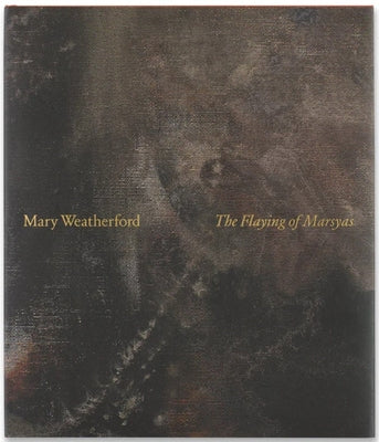 Mary Weatherford: The Flaying of Marsyas by Prose, Francine