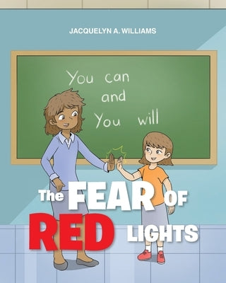 The Fear of Red Lights by Williams, Jacquelyn A.