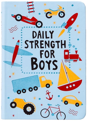 Daily Strength for Boys: 365 Daily Devotional by Broadstreet Publishing Group LLC
