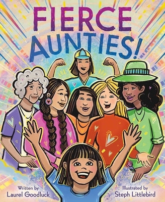 Fierce Aunties! by Goodluck, Laurel