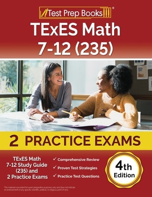 TExES Math 7-12 Study Guide (235) and 2 Practice Exams [4th Edition] by Morrison, Lydia