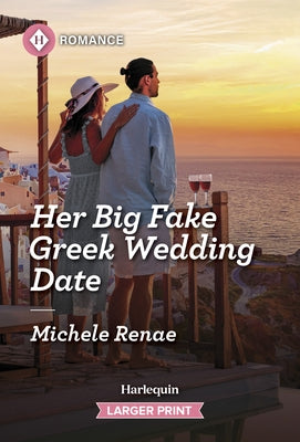 Her Big Fake Greek Wedding Date by Renae, Michele