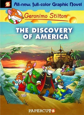 Geronimo Stilton Graphic Novels #1: The Discovery of America by Stilton, Geronimo