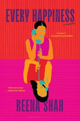 Every Happiness by Shah, Reena