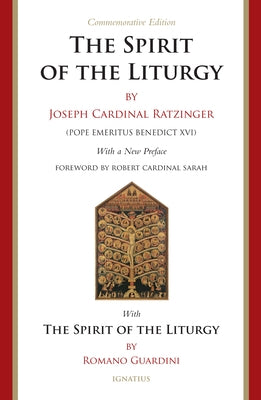 The Spirit of the Liturgy -- Commemorative Edition by Ratzinger, Joseph