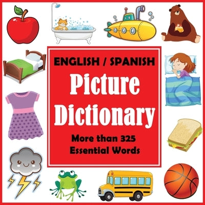 English Spanish Picture Dictionary by Dylanna Press