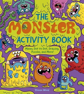 The Monster Activity Book: Mazes, Dot to Dot, Drawing, Puzzles, and More! by Stead, Emily