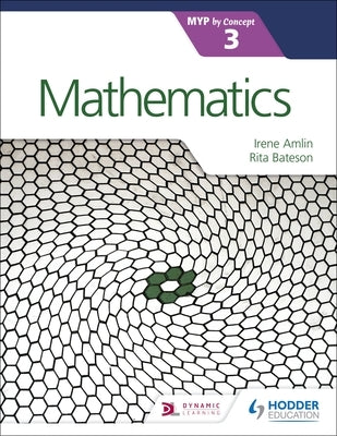 Mathematics for the Ib Myp 3 by Bateson, Rita