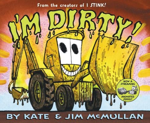 I'm Dirty! by McMullan, Kate