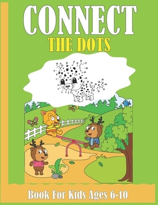 Connect The Dots Book For Kids Ages 6-10 by Publishing, Nazma