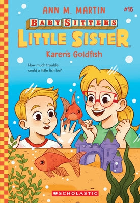 Karen's Goldfish (Baby-Sitters Little Sister #16) by Martin, Ann M.