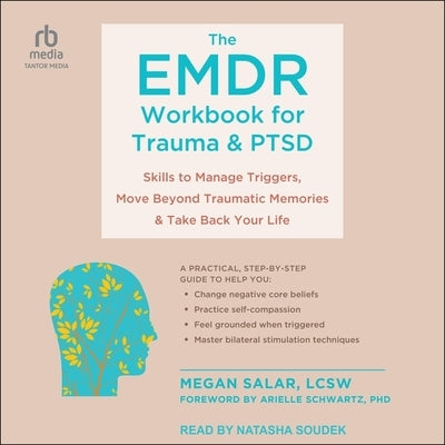 The Emdr Workbook for Trauma and Ptsd: Skills to Manage Triggers, Move Beyond Traumatic Memories, and Take Back Your Life by Lcsw