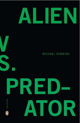 Alien vs. Predator by Robbins, Michael