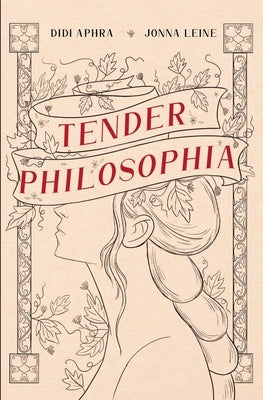 Tender Philosophia by Aphra, Didi