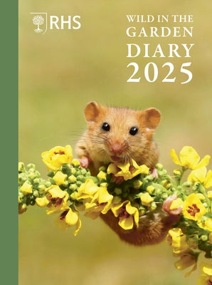 Rhs Wild in the Garden Diary 2025 by Royal Horticultural Society