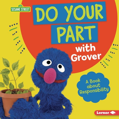 Do Your Part with Grover: A Book about Responsibility by Lewis, Katherine