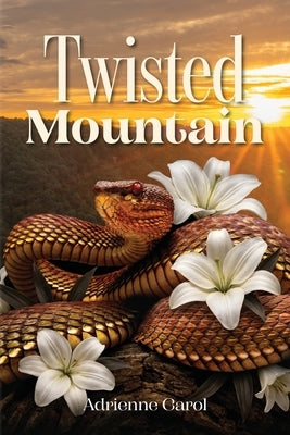 Twisted Mountain by Carol, Adrienne
