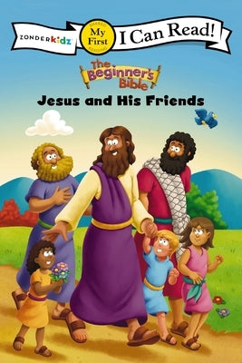 The Beginner's Bible Jesus and His Friends: My First by The Beginner's Bible