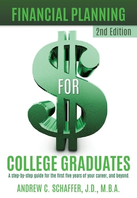 Financial Planning for College Graduates by Schaffer, Andrew C.