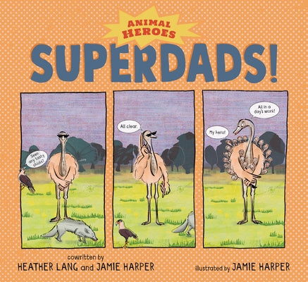 Superdads!: Animal Heroes by Harper, Jamie