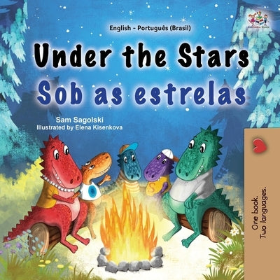 Under the Stars (English Portuguese Brazilian Bilingual Kids Book) by Sagolski, Sam