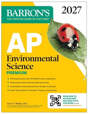 AP Environmental Science Premium, 2027: Prep Book with 5 Practice Tests + Comprehensive Review + Online Practice by Thorpe, Gary S., M. S.