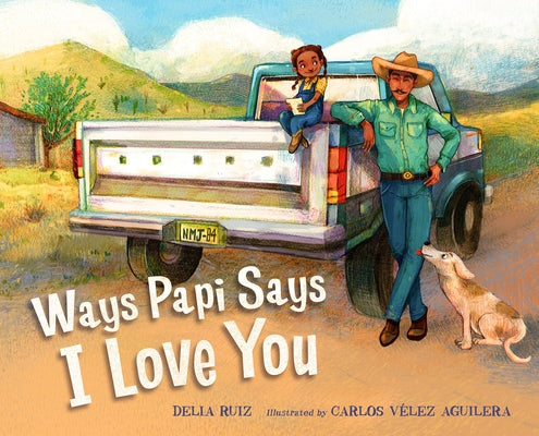 Ways Papi Says I Love You by Ruiz, Delia